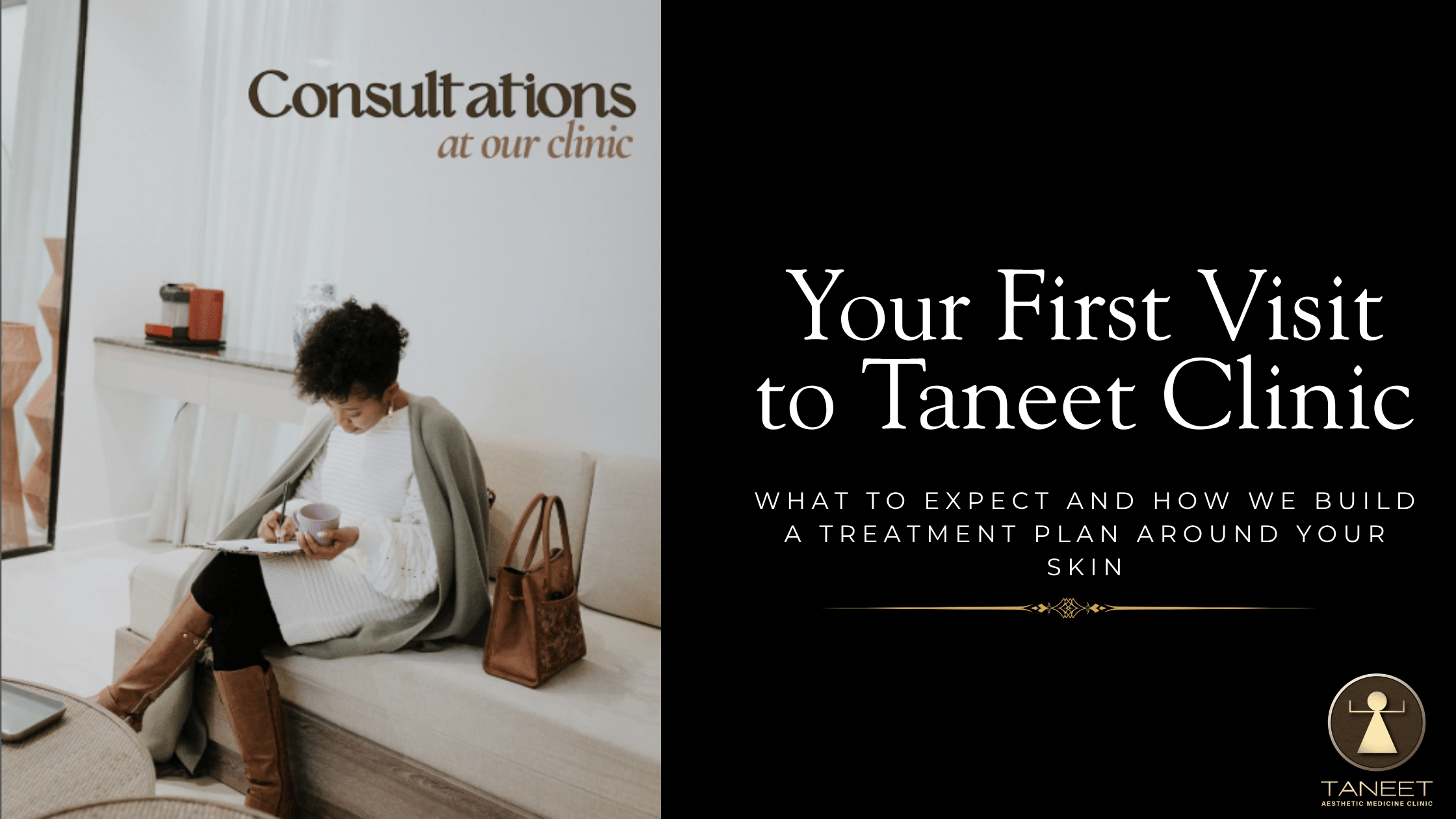 Your First Visit to Taneet Clinic